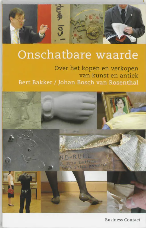 Omslag van het boek Onschatbare waarde, geschreven door Bert Bakker en Johan Bosch van Rosenthal, 2004